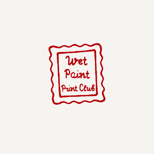A Monthly Print Club (Wet Paint Print Club)